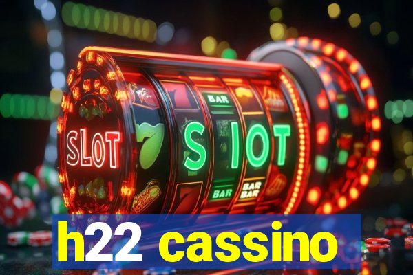 h22 cassino